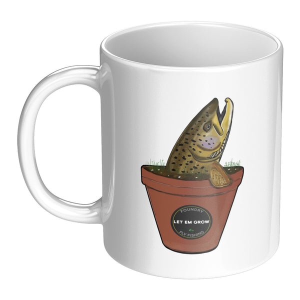 Let Em Grow -Mug