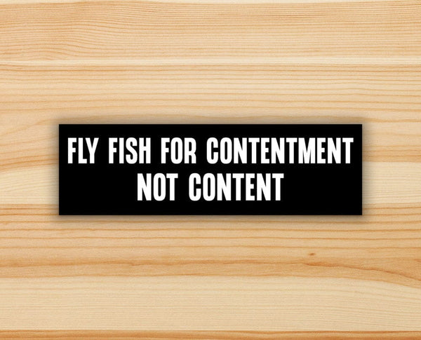 Fly Fish For Contentment - Fly Fishing Sticker – Foundry Fishing
