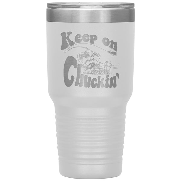 Keep On Chuckin' - 30 OZ Tumbler